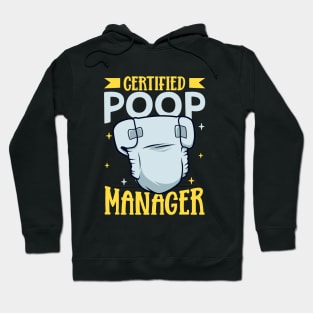 Certified Poop Manager - Diaper Changer Hoodie